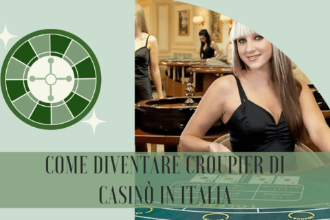 Come diventare croupier di casino in Italia