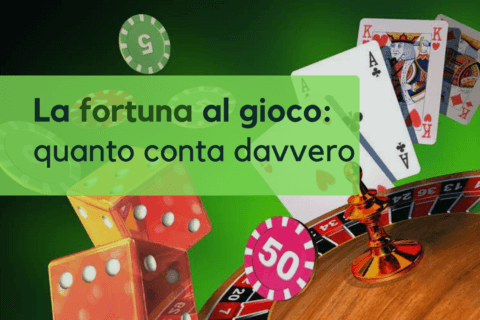 La fortuna al gioco dazzardo quanto conta davvero