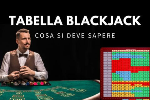 Tabella blackjack cosa si deve sapere
