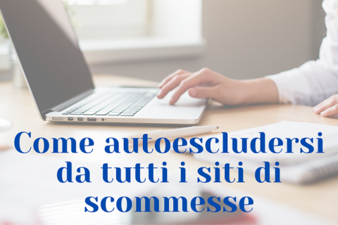 Come autoescludersi da tutti i siti di scommesse